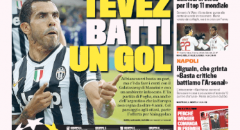 La Gazzetta dello Sport/ Tevez batti un gol
